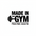 Black background with white text 'MADE IN THE GYM' and barbell graphic.